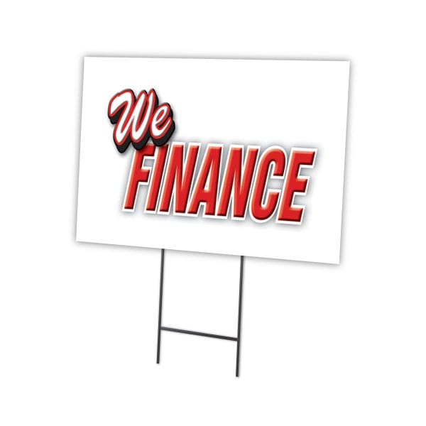 Signmission We Finance Yard Sign & Stake outdoor plastic coroplast window, C-2436 We Finance C-2436 We Finance - main